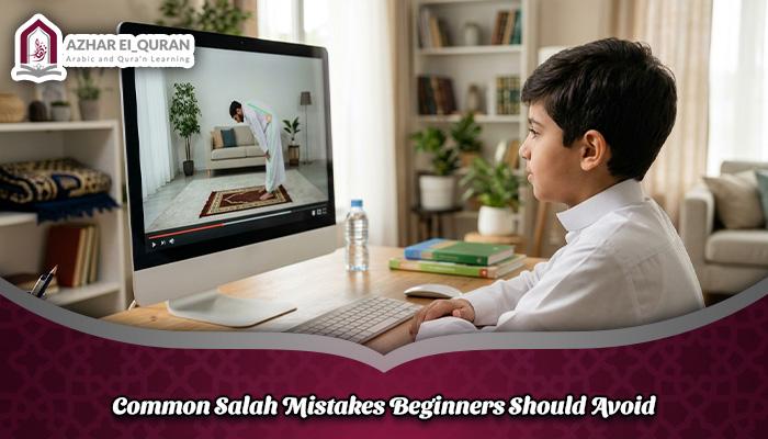 Common Salah Mistakes Beginners Should Avoid